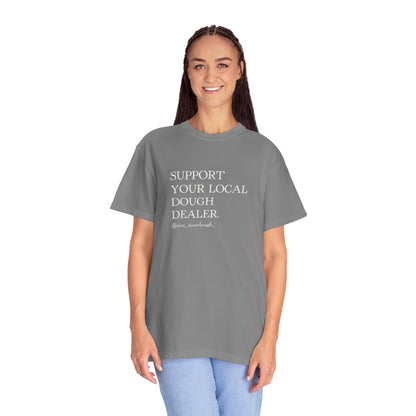 Support Your Local Dough Dealer T-shirt - Mrs. Sourdough