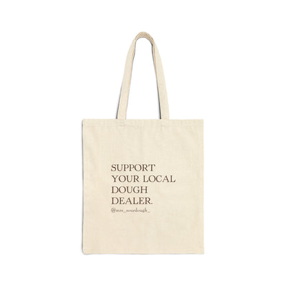 Support Your Local Dough Dealer Tote Bag - Mrs. Sourdough