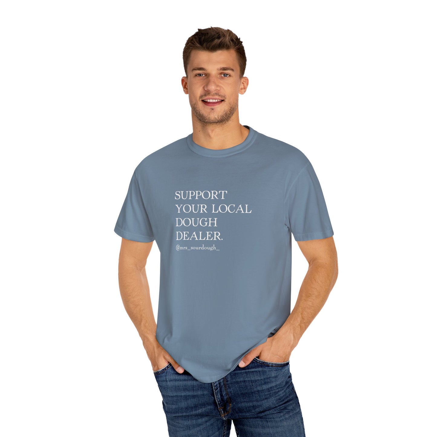 Support Your Local Dough Dealer T-shirt - Mrs. Sourdough