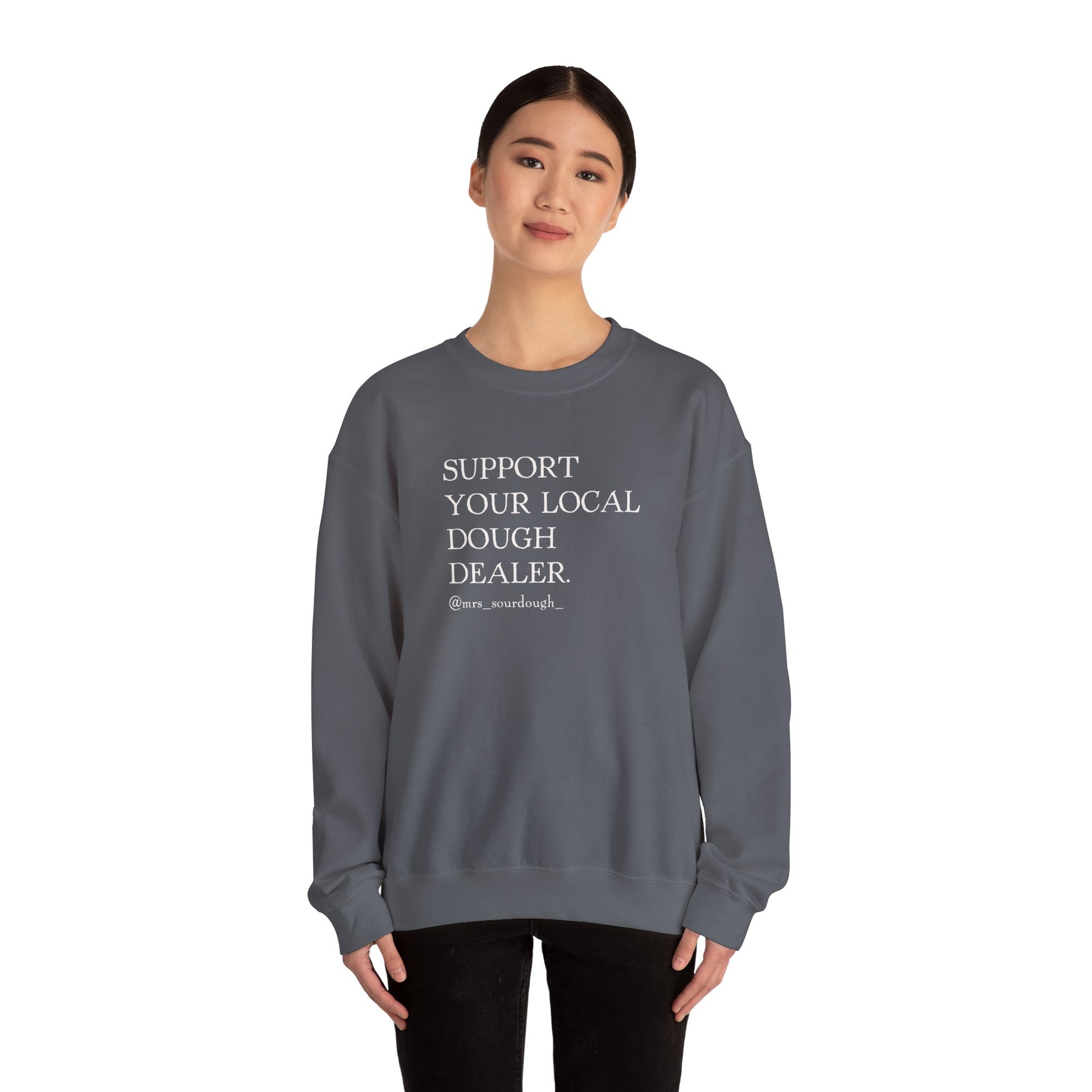 Support Your Local Dough Dealer Sweatshirt - Mrs. Sourdough