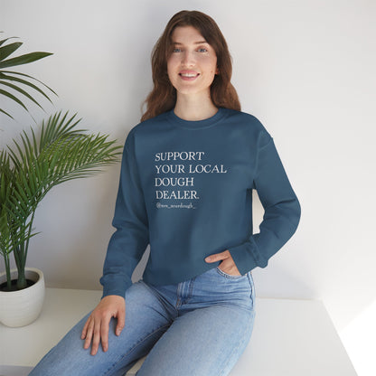 Support Your Local Dough Dealer Sweatshirt - Mrs. Sourdough