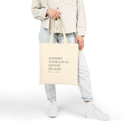 Support Your Local Dough Dealer Tote Bag - Mrs. Sourdough