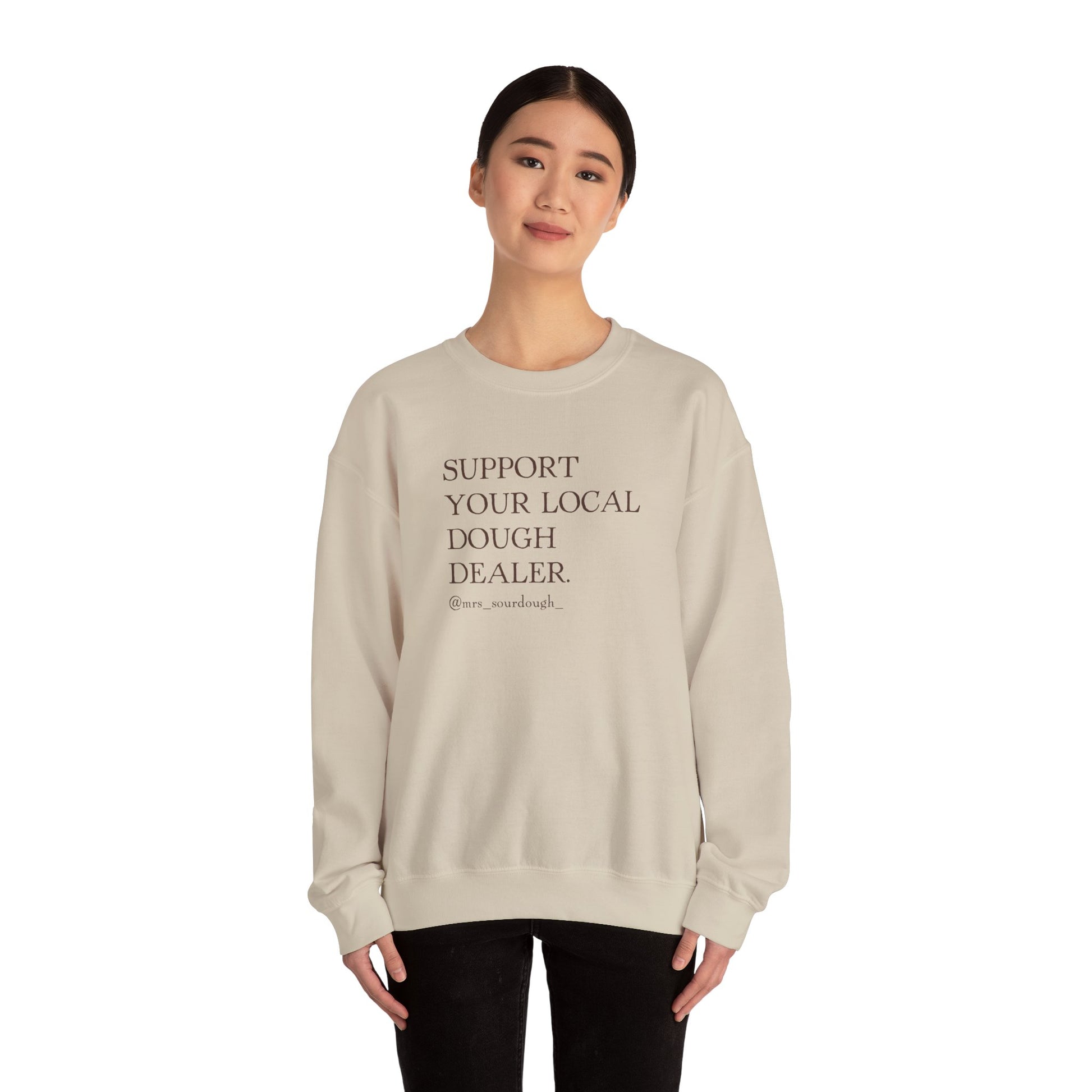 Support Your Local Dough Dealer Sweatshirt - Mrs. Sourdough