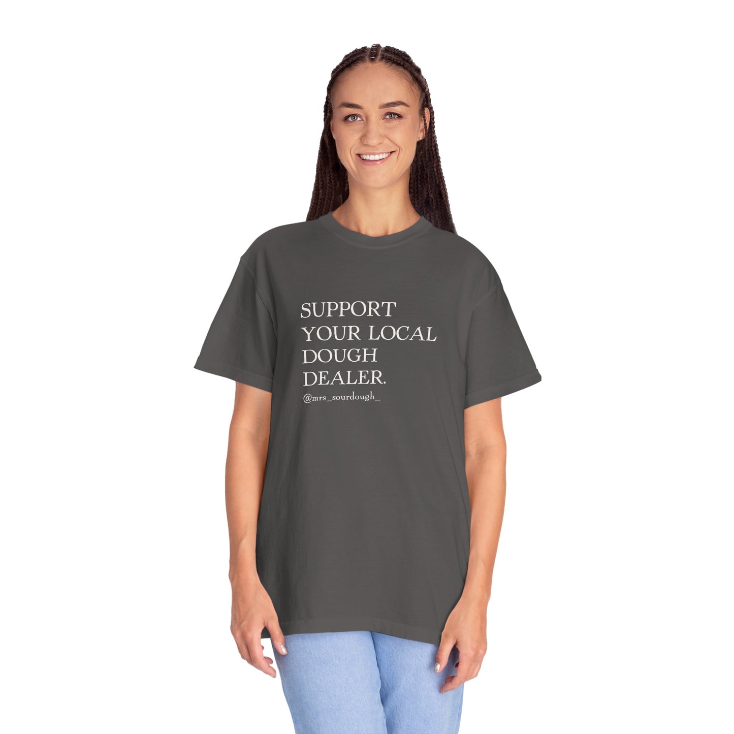 Support Your Local Dough Dealer T-shirt - Mrs. Sourdough
