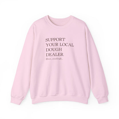 Support Your Local Dough Dealer Sweatshirt - Mrs. Sourdough