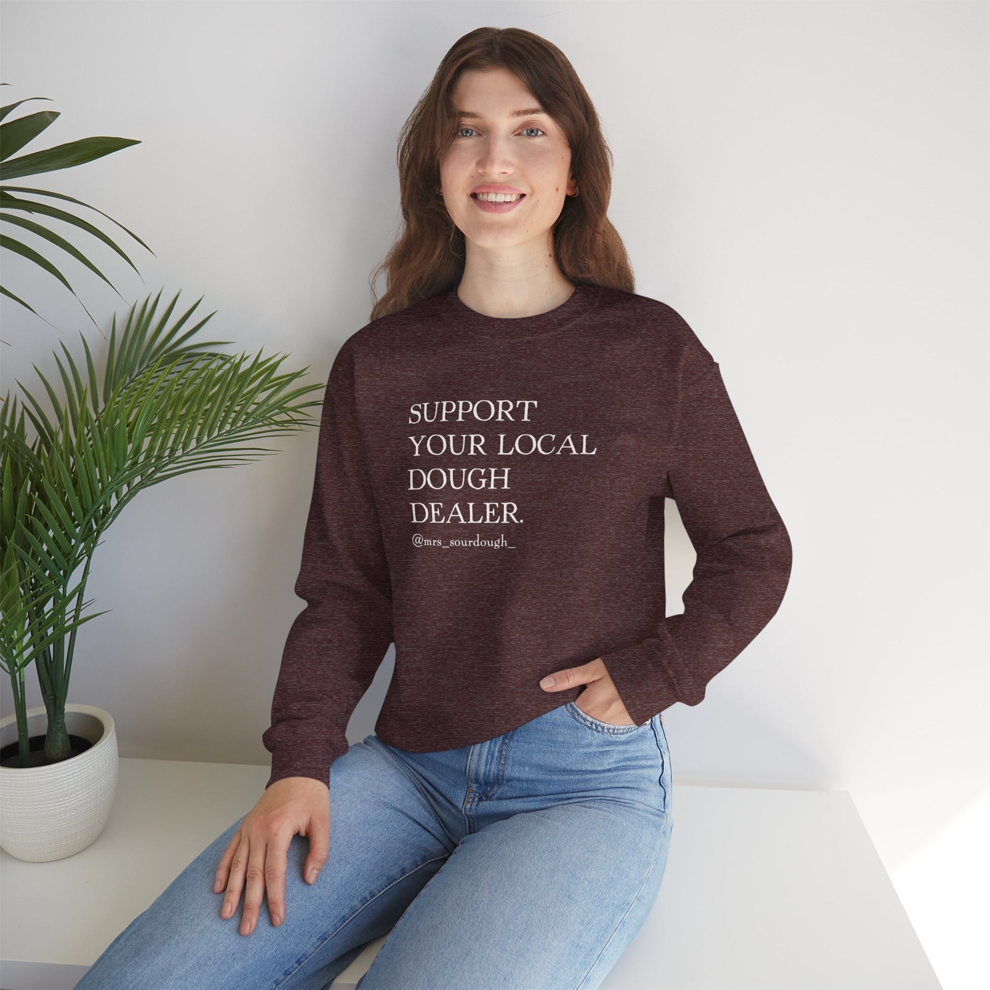 Support Your Local Dough Dealer Sweatshirt - Mrs. Sourdough