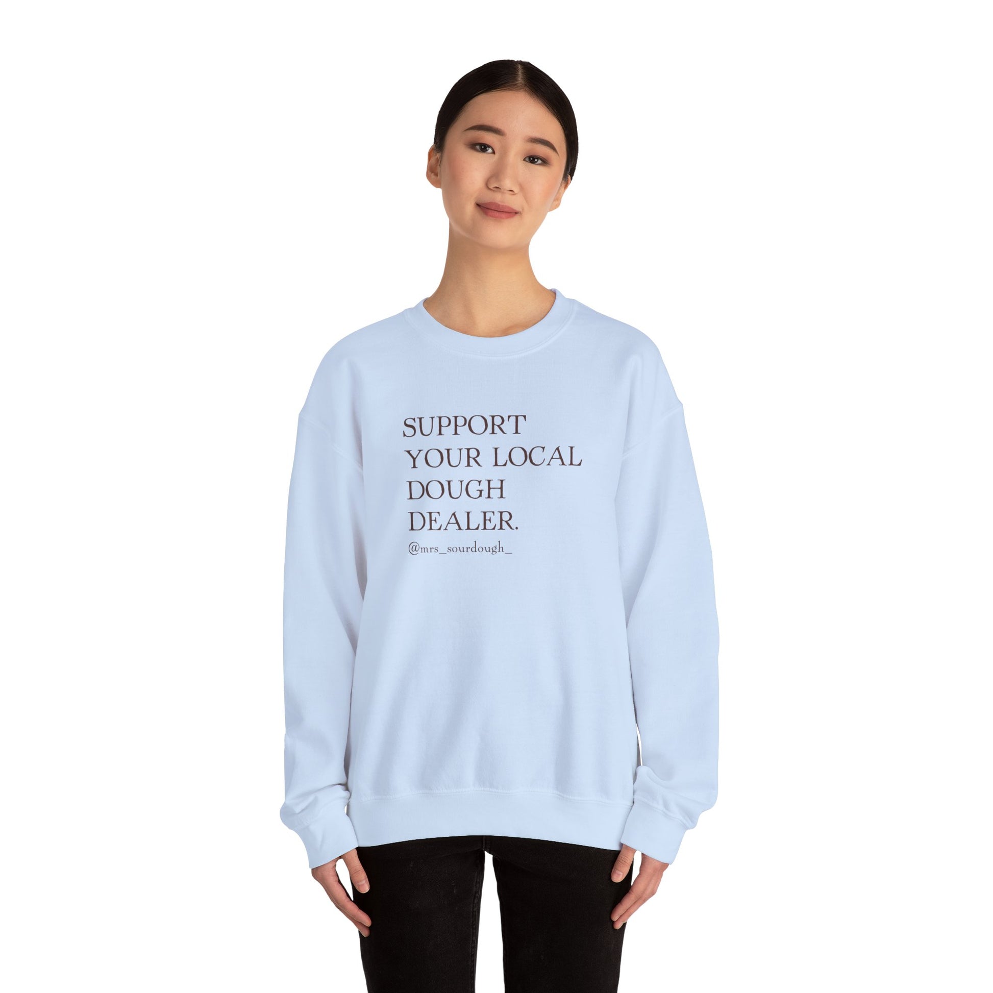 Support Your Local Dough Dealer Sweatshirt - Mrs. Sourdough