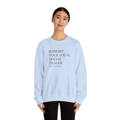 Support Your Local Dough Dealer Sweatshirt - Mrs. Sourdough