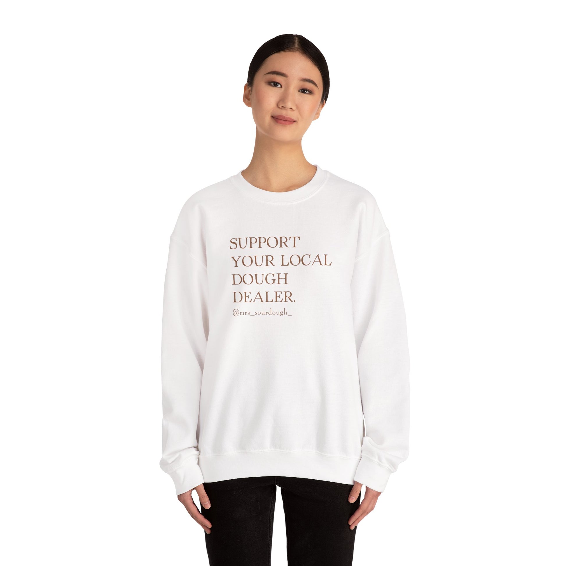 Support Your Local Dough Dealer Sweatshirt - Mrs. Sourdough