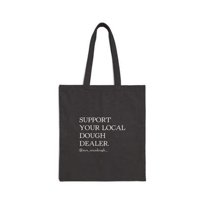Support Your Local Dough Dealer Tote Bag - Mrs. Sourdough