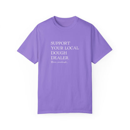 Support Your Local Dough Dealer T-shirt - Mrs. Sourdough