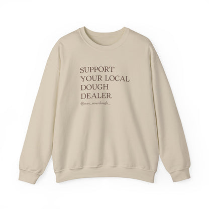Support Your Local Dough Dealer Sweatshirt - Mrs. Sourdough