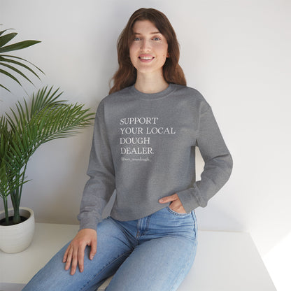 Support Your Local Dough Dealer Sweatshirt - Mrs. Sourdough