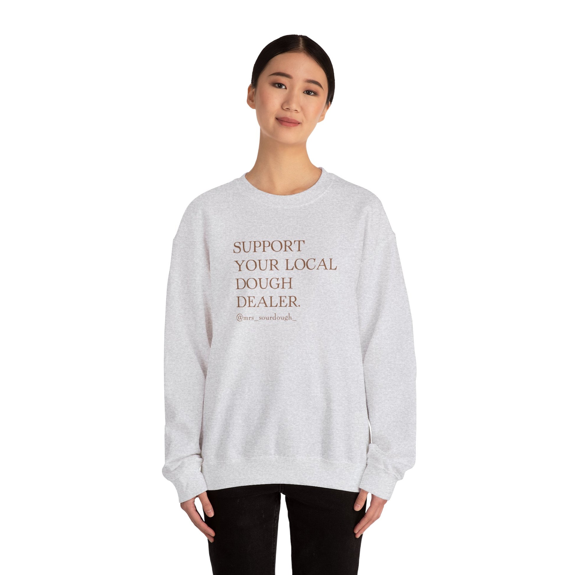 Support Your Local Dough Dealer Sweatshirt - Mrs. Sourdough