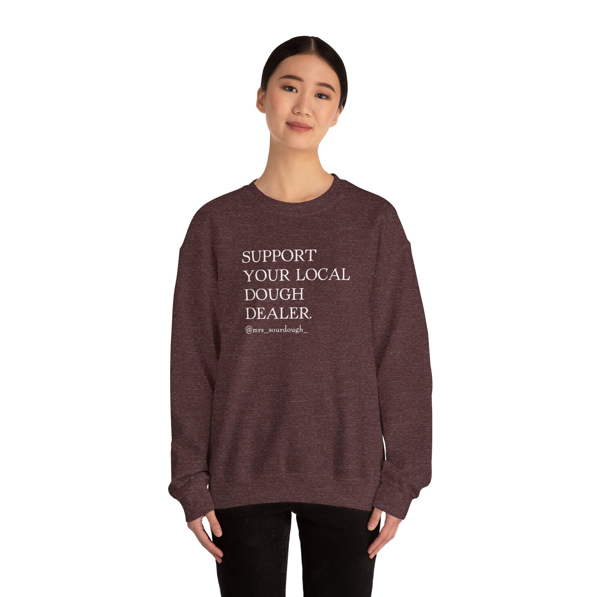 Support Your Local Dough Dealer Sweatshirt - Mrs. Sourdough