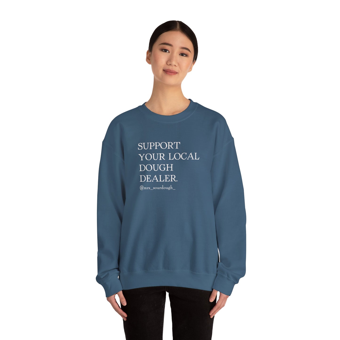 Support Your Local Dough Dealer Sweatshirt - Mrs. Sourdough
