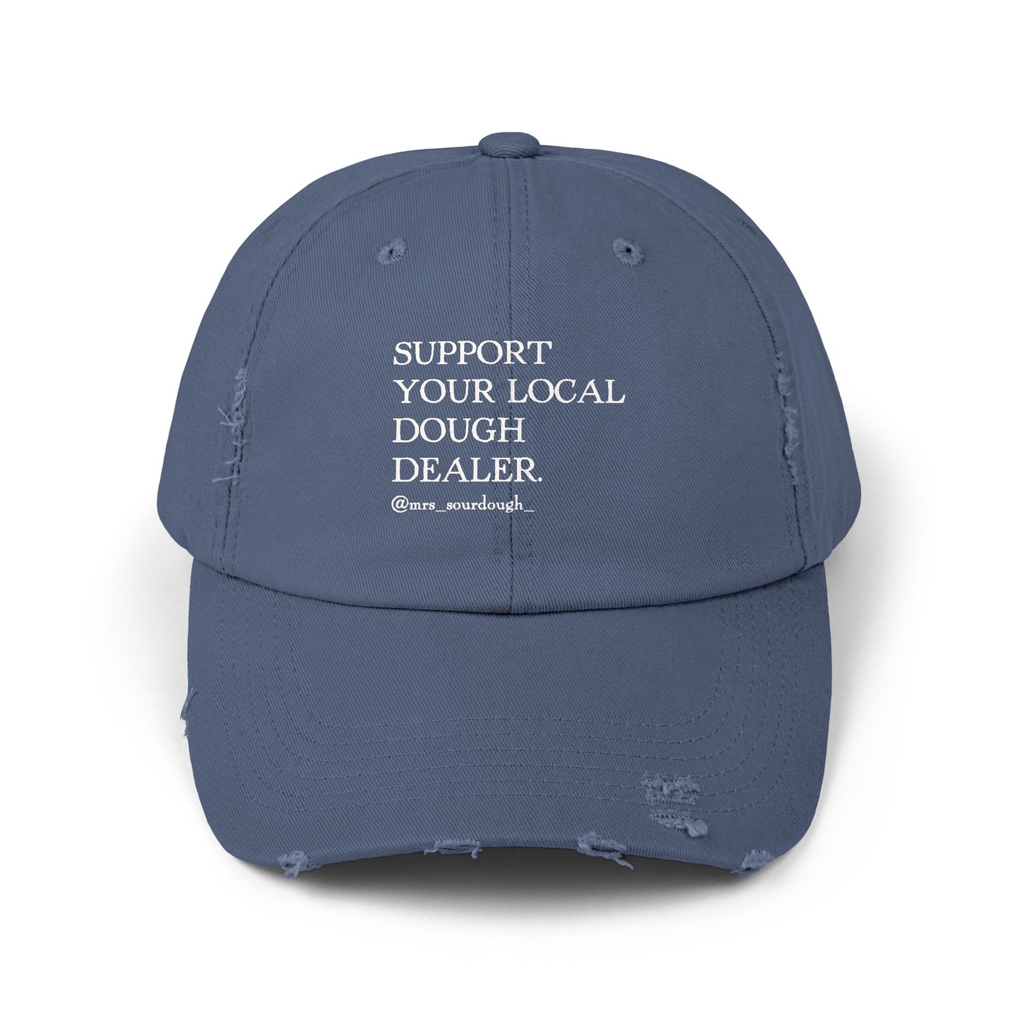 Support Your Local Dough Dealer Distressed Cap - Mrs. Sourdough