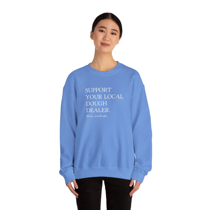 Support Your Local Dough Dealer Sweatshirt - Mrs. Sourdough