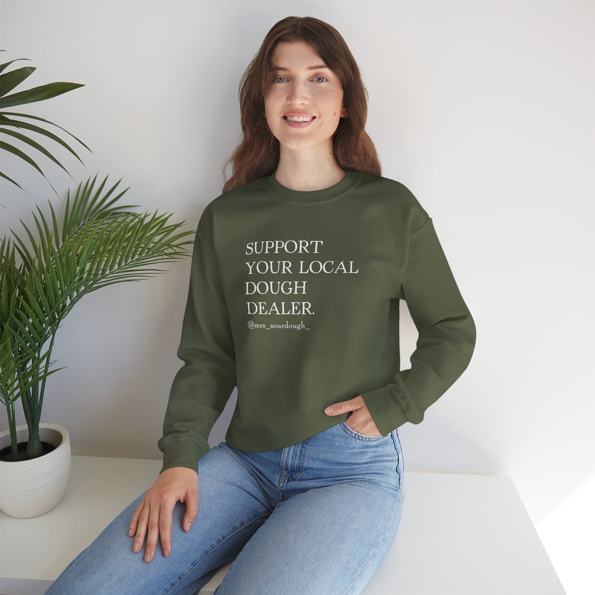 Support Your Local Dough Dealer Sweatshirt - Mrs. Sourdough