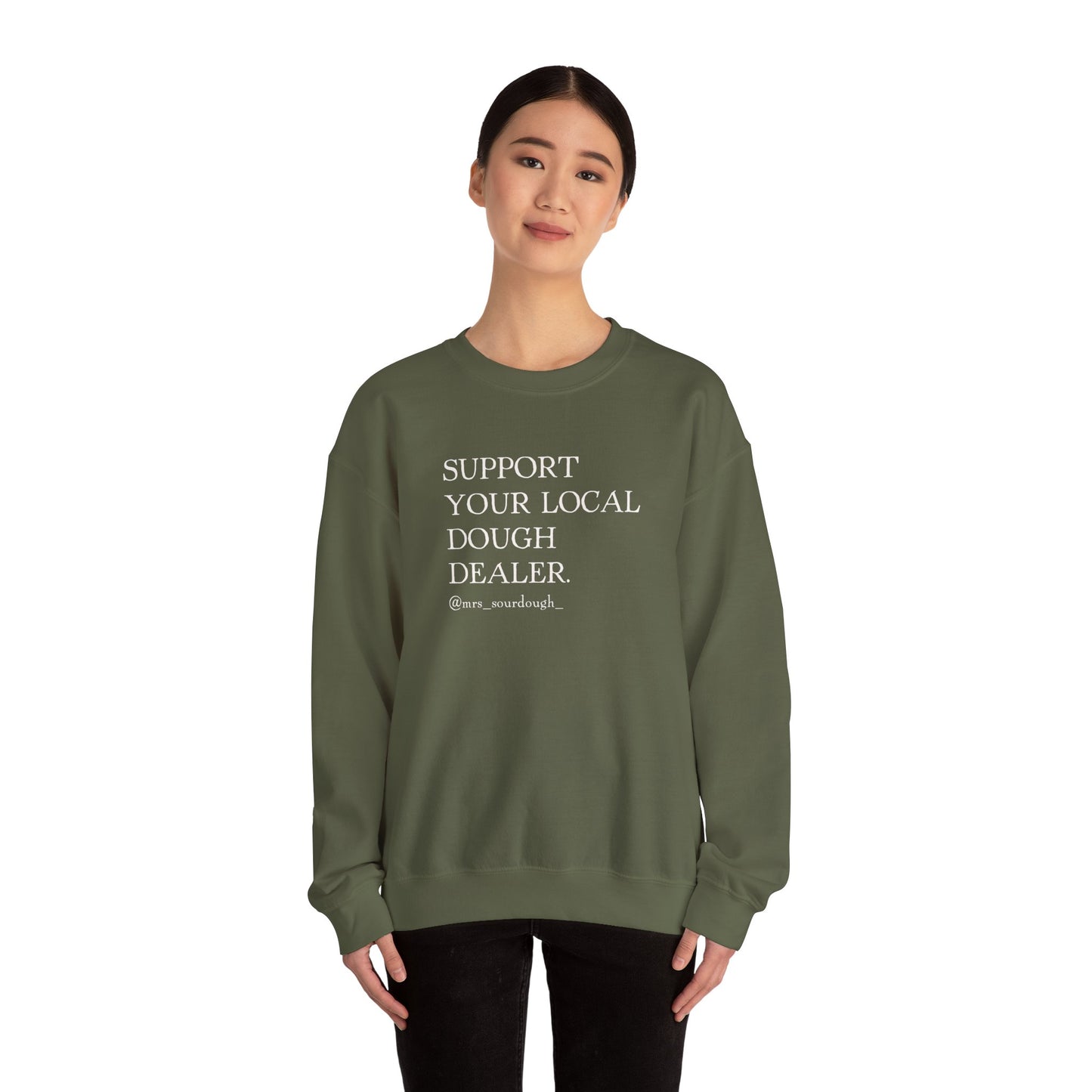 Support Your Local Dough Dealer Sweatshirt - Mrs. Sourdough