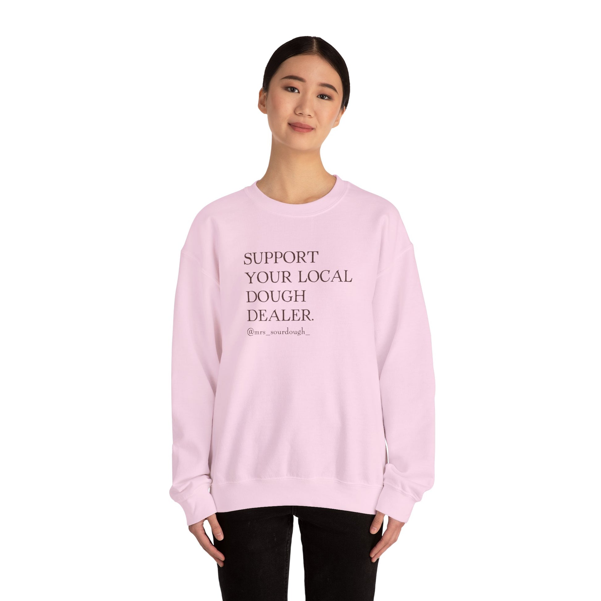 Support Your Local Dough Dealer Sweatshirt - Mrs. Sourdough