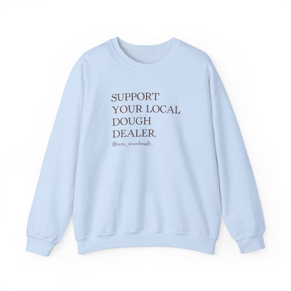 Support Your Local Dough Dealer Sweatshirt - Mrs. Sourdough