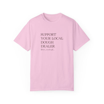 Support Your Local Dough Dealer T-shirt - Mrs. Sourdough