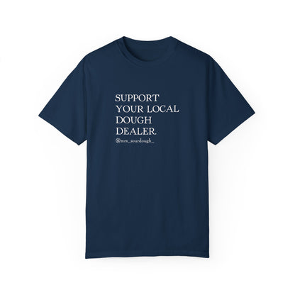 Support Your Local Dough Dealer T-shirt - Mrs. Sourdough