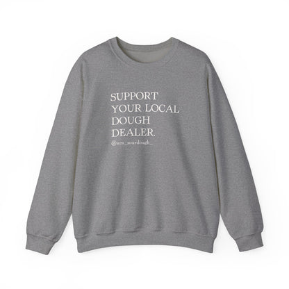 Support Your Local Dough Dealer Sweatshirt - Mrs. Sourdough