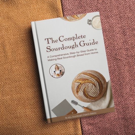 The Complete Sourdough Guide for Beginners - Mrs. Sourdough
